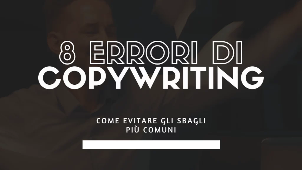 8 errori di copywriting