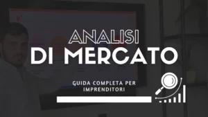 Cos'è l'analisi di mercato Guida completa per imprenditori e definizione