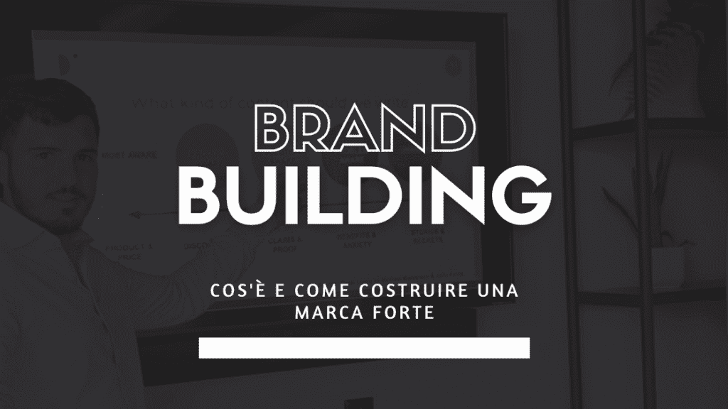 brand building cos'è e come costruire una marca forte