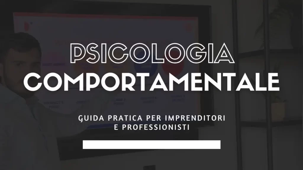 psicologia comportamentale guida per imprenditori