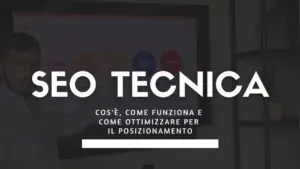 seo tecnica cos'è come funziona