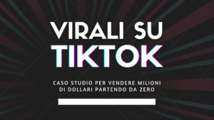 diventare virali su tiktok