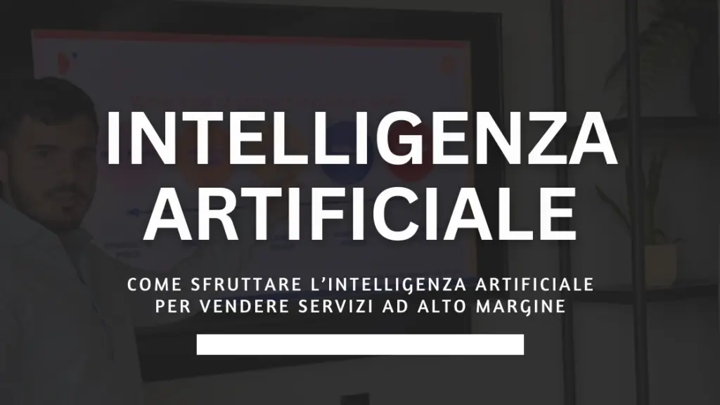 Come sfruttare l’Intelligenza Artificiale per vendere servizi ad alto margine