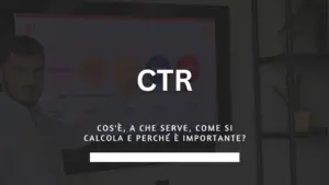 CTR cos'è, a che serve, come si calcola e perché è importante?
