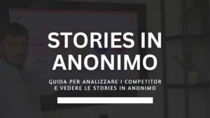 Analizzare i competitor e vedere le Instagram Stories in anonimo