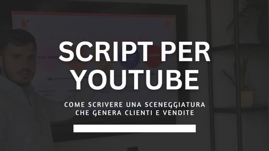 Stefano Aiello | Copywriter a Risposta Diretta per aziende 32 Come scrivere una sceneggiatura per YouTube