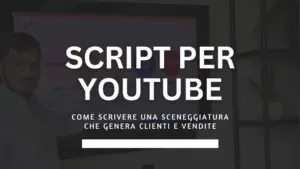 Come scrivere una sceneggiatura per YouTube