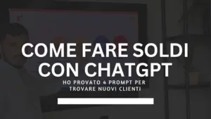 Come fare soldi con ChatGPT 4 prompt per trovare nuovi clienti