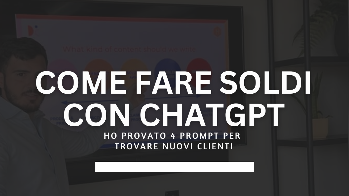 Come fare soldi con ChatGPT: 4 prompt per trovare nuovi clienti 1 Come fare soldi con ChatGPT 4 prompt per trovare nuovi clienti