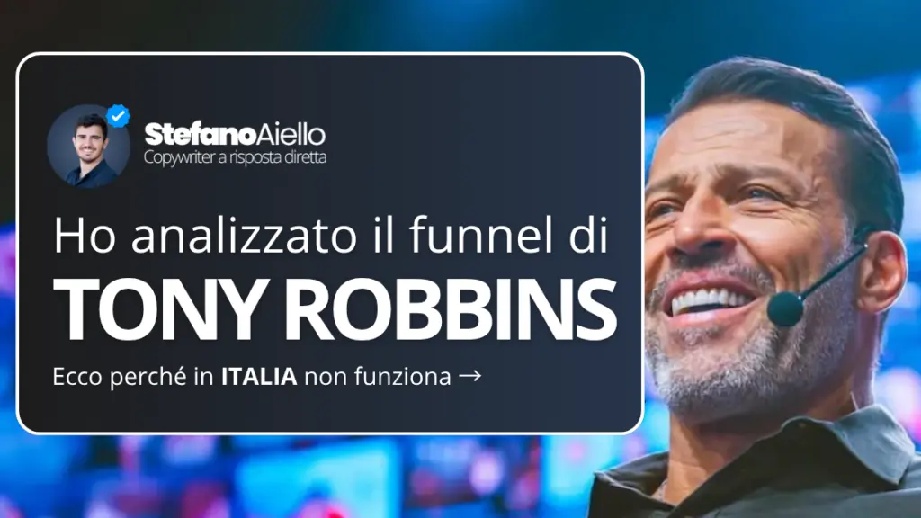 Stefano Aiello | Copywriter a Risposta Diretta per aziende 35 Sono stato scelto per analizzare il funnel italiano dell’evento europeo di Tony Robbins