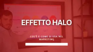 effetto halo o effetto alone nel marketing