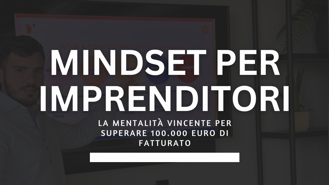 Neurocopywriting: la scienza della persuasione al servizio degli imprenditori 1 mindset per imprenditori