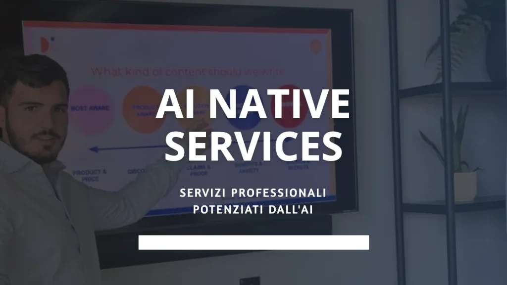 AI Native Services: cosa sono i servizi professionali potenziati dall'AI (e perché convengono al cliente)