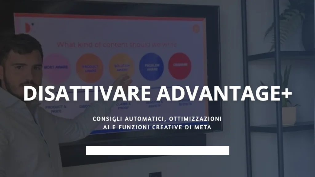 Disattivare Advantage+ su Meta Ads: consigli automatici, ottimizzazioni AI e funzioni creative