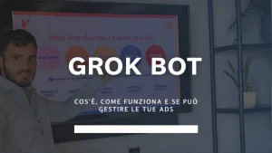 Grok Bot: cos'è, come funziona e se può gestire le tue ads