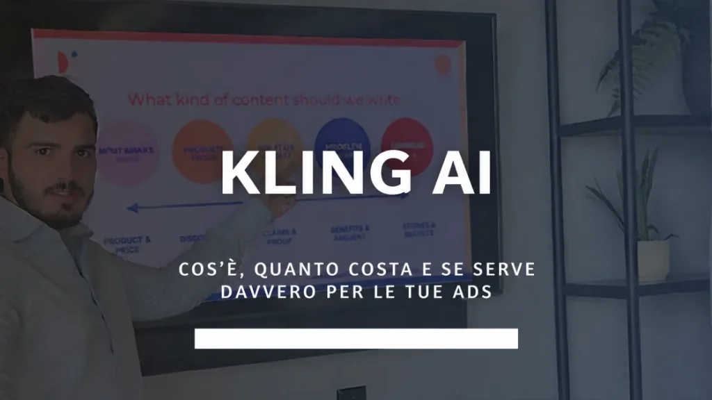 Stefano Aiello | Copywriter a Risposta Diretta per aziende 32 Kling AI: cos'è, quanto costa e se serve davvero per le tue ads