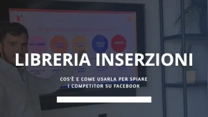 Libreria inserzioni di Facebook: cos'è e come usarla per spiare i competitor