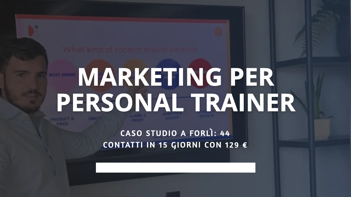 Marketing per personal trainer: 44 contatti in 15 giorni con 129 € (caso studio a Forlì)