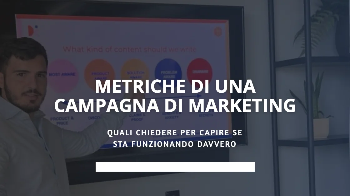 Metriche di una campagna di marketing: quali chiedere per capire se funziona davvero